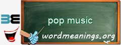 WordMeaning blackboard for pop music